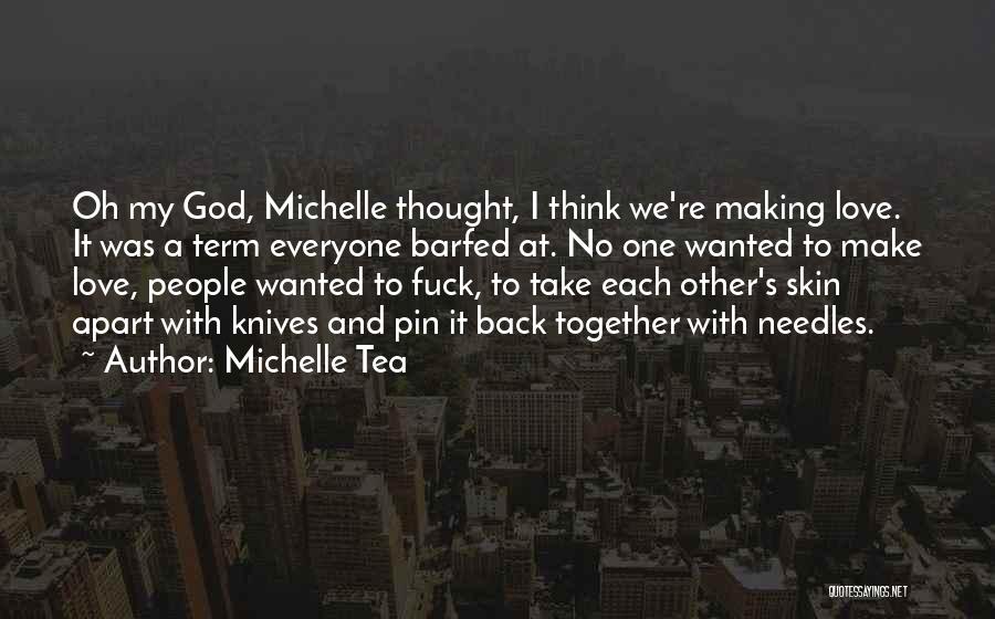 I Love You Pin Quotes By Michelle Tea