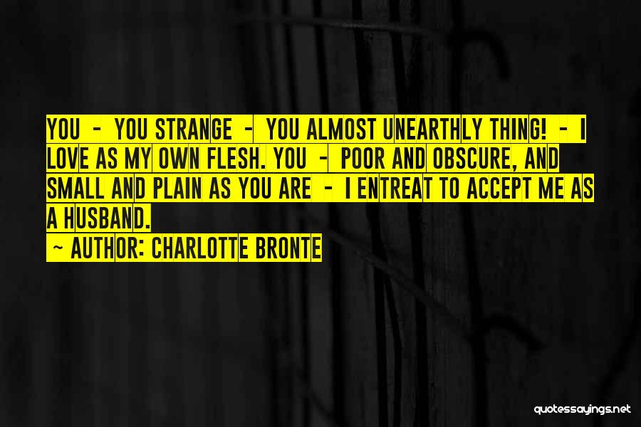 I Love You Please Accept Me Quotes By Charlotte Bronte