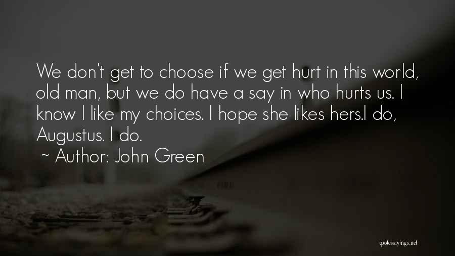 I Love You Please Don't Hurt Me Quotes By John Green