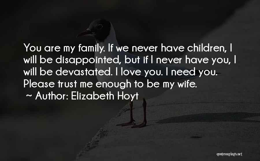 I Love You Please Trust Me Quotes By Elizabeth Hoyt