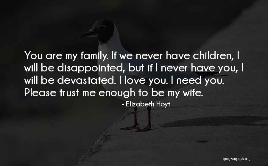 I Love You Please Trust Me Quotes By Elizabeth Hoyt