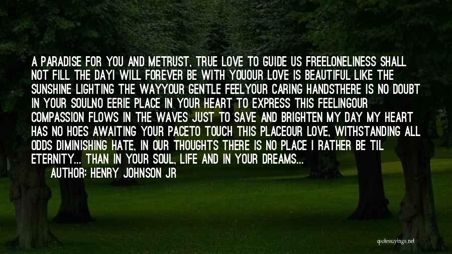 I Love You Poetry Quotes By Henry Johnson Jr I Love You Poetry Quotes By Henry Johnson Jr