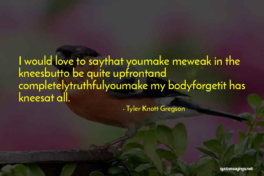 I Love You Poetry Quotes By Tyler Knott Gregson