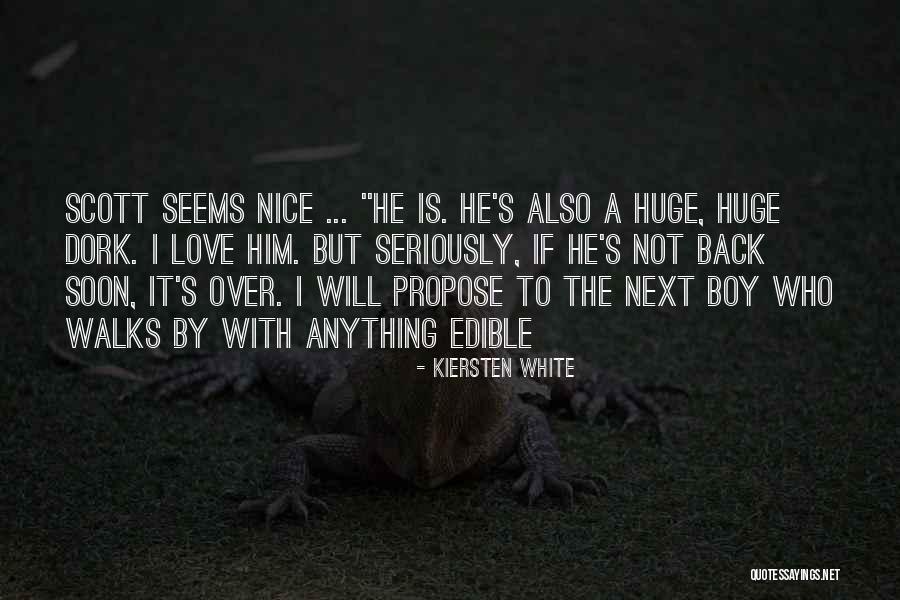 I Love You Propose Quotes By Kiersten White I Love You Propose Quotes By Kiersten White