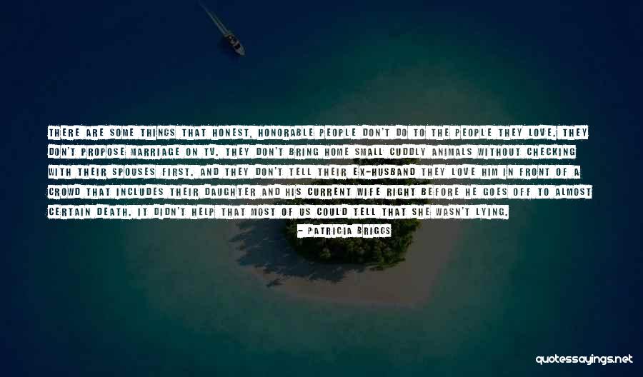 I Love You Propose Quotes By Patricia Briggs I Love You Propose Quotes By Patricia Briggs