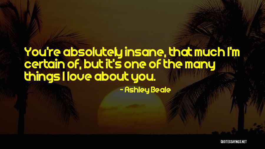 I Love You Quote Quotes By Ashley Beale I Love You Quote Quotes By Ashley Beale