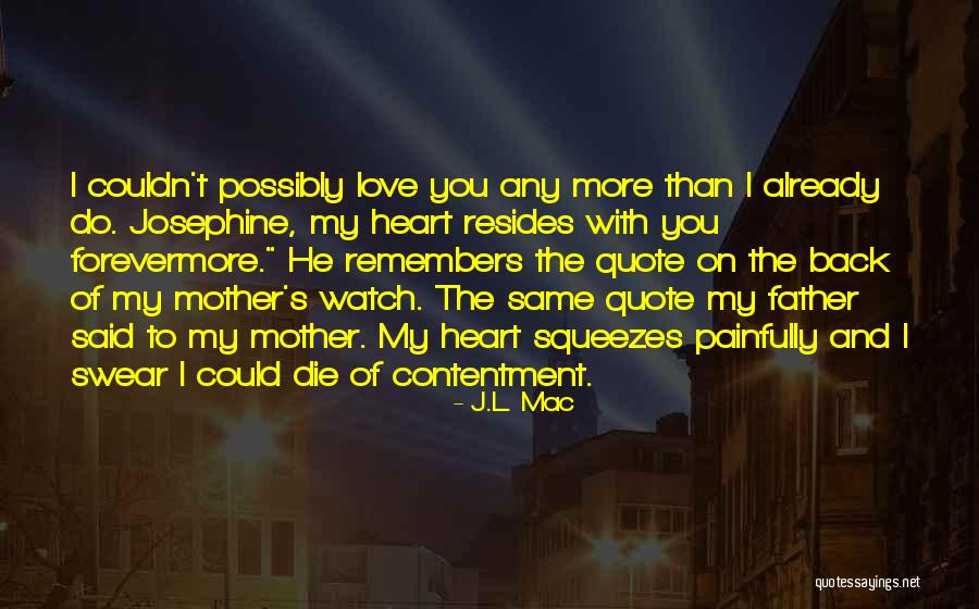 I Love You Quote Quotes By J.L. Mac I Love You Quote Quotes By J.L. Mac