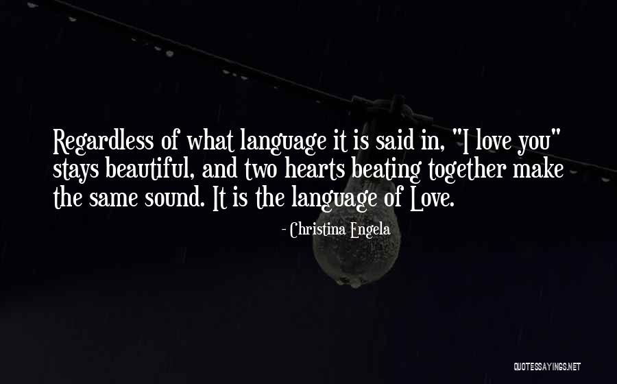 I Love You Regardless Quotes By Christina Engela I Love You Regardless Quotes By Christina Engela