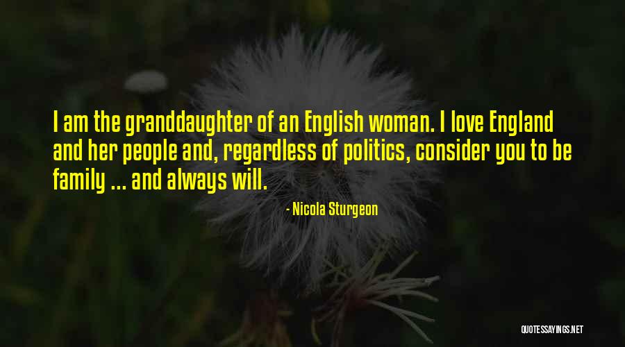 I Love You Regardless Quotes By Nicola Sturgeon I Love You Regardless Quotes By Nicola Sturgeon