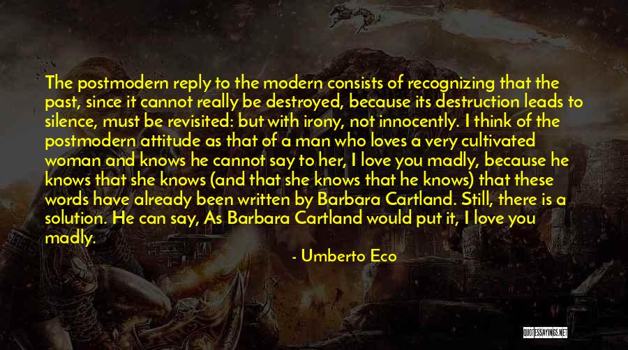 I Love You Reply Quotes By Umberto Eco