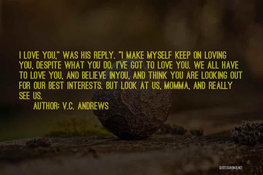 I Love You Reply Quotes By V.C. Andrews