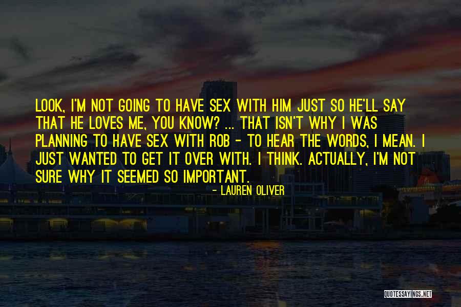 I Love You Rob Quotes By Lauren Oliver I Love You Rob Quotes By Lauren Oliver