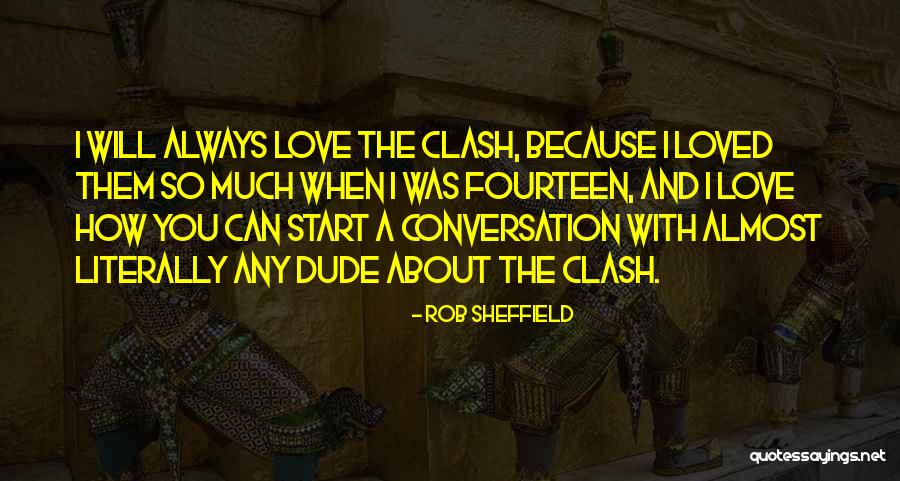 I Love You Rob Quotes By Rob Sheffield I Love You Rob Quotes By Rob Sheffield