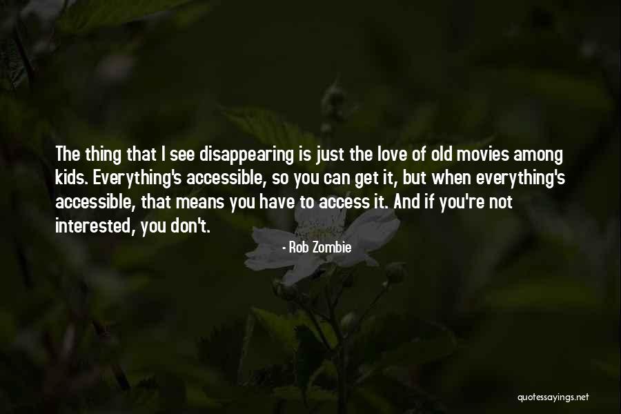 I Love You Rob Quotes By Rob Zombie I Love You Rob Quotes By Rob Zombie