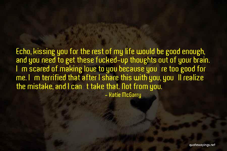 I Love You Scared Quotes By Katie McGarry I Love You Scared Quotes By Katie McGarry