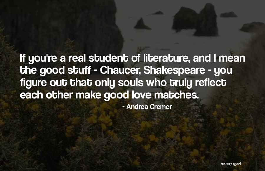 I Love You Shakespeare Quotes By Andrea Cremer I Love You Shakespeare Quotes By Andrea Cremer