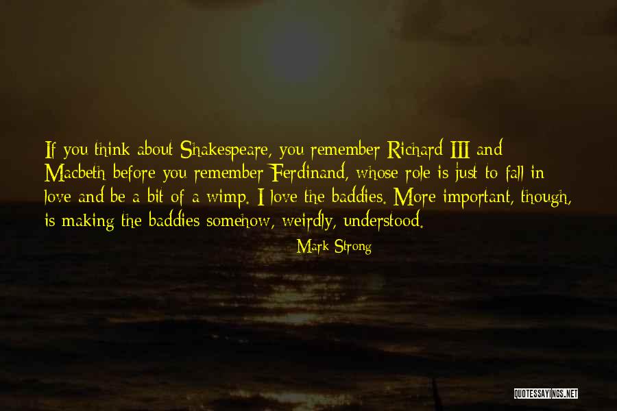 I Love You Shakespeare Quotes By Mark Strong I Love You Shakespeare Quotes By Mark Strong