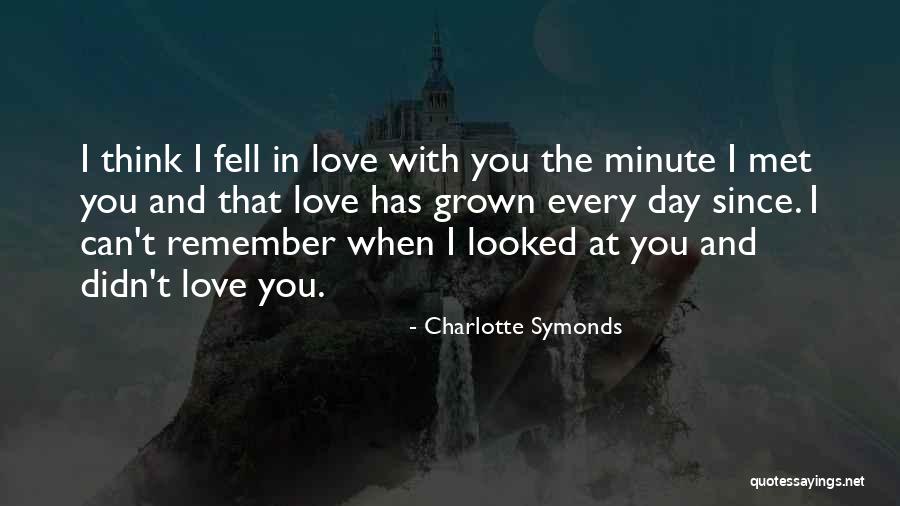 I Love You Since The Day We Met Quotes By Charlotte Symonds I Love You Since The Day We Met Quotes By Charlotte Symonds
