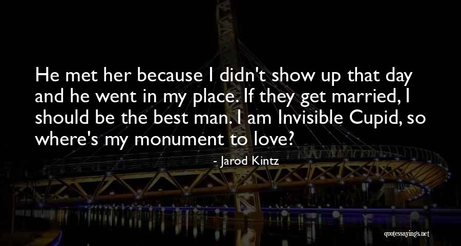 I Love You Since The Day We Met Quotes By Jarod Kintz I Love You Since The Day We Met Quotes By Jarod Kintz