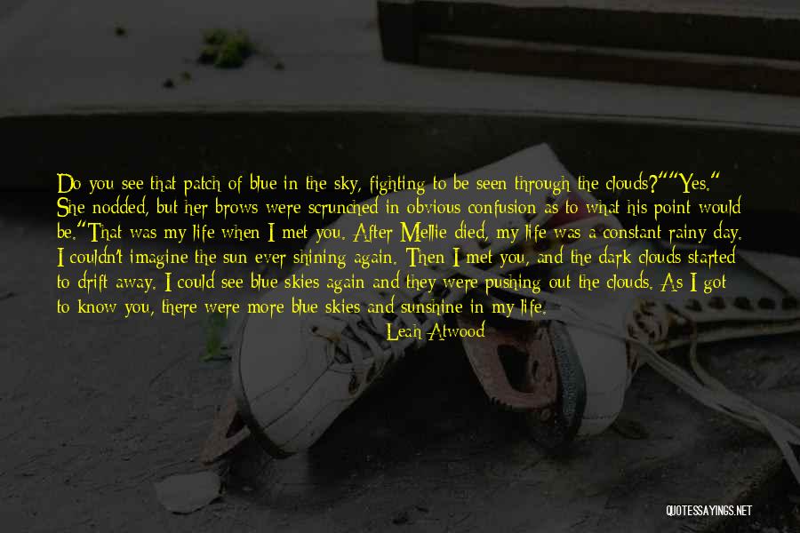 I Love You Since The Day We Met Quotes By Leah Atwood I Love You Since The Day We Met Quotes By Leah Atwood