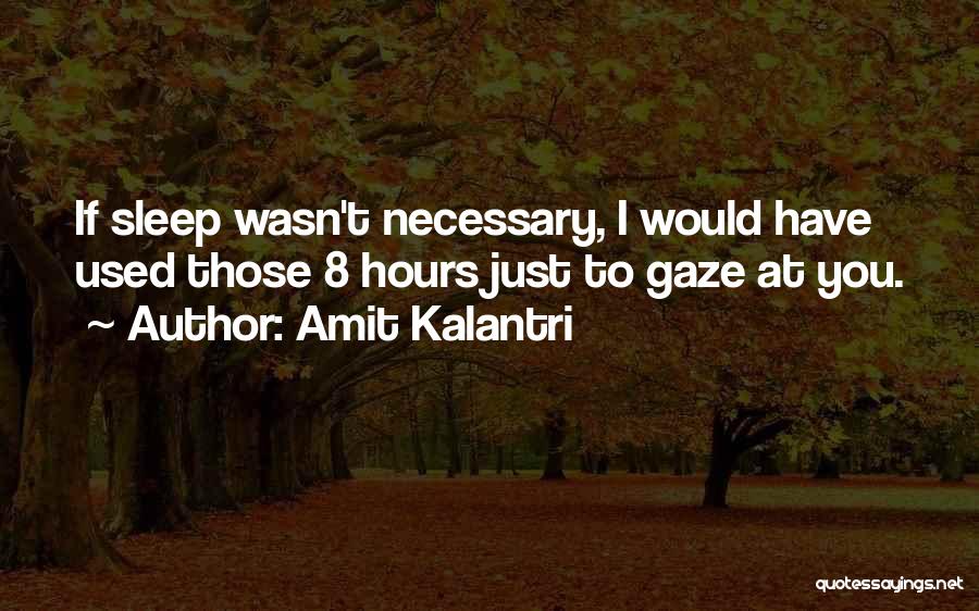 I Love You Sleep Quotes By Amit Kalantri