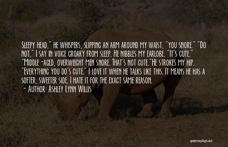 I Love You Sleep Quotes By Ashley Lynn Willis