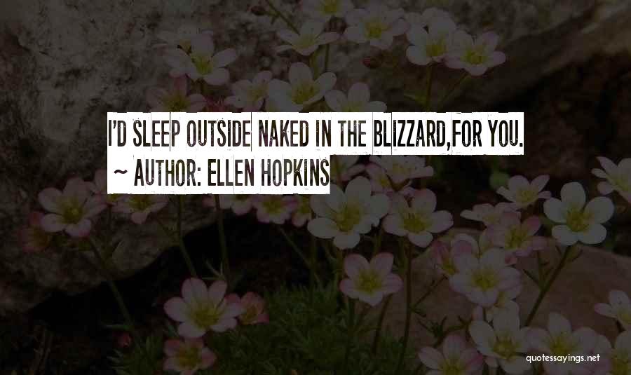 I Love You Sleep Quotes By Ellen Hopkins