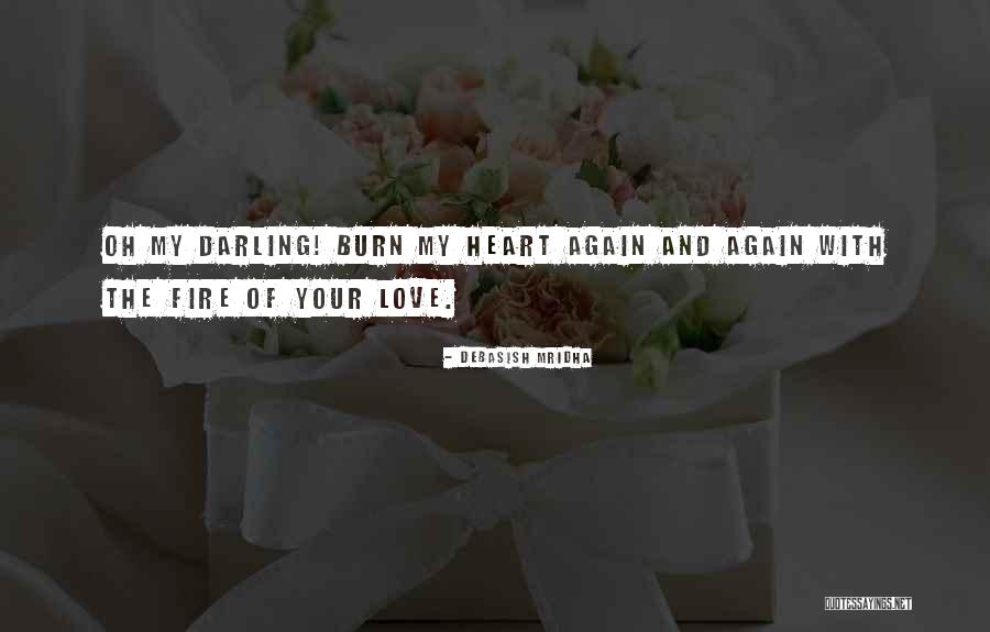 I Love You So Much Darling Quotes By Debasish Mridha