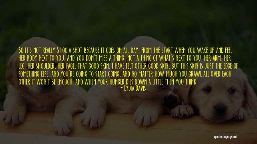 I Love You So Much No Matter What Quotes By Lydia Davis