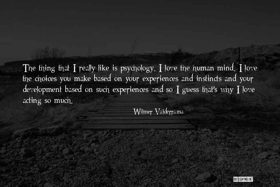 I Love You So Much That Quotes By Wilmer Valderrama I Love You So Much That Quotes By Wilmer Valderrama