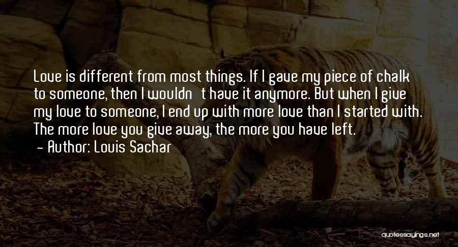 I Love You Someone Quotes By Louis Sachar