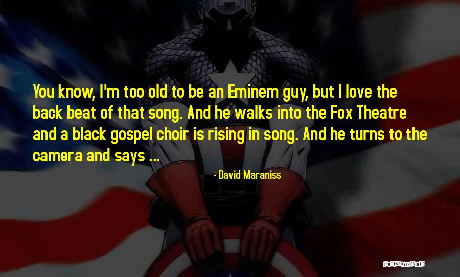 I Love You Song Quotes By David Maraniss I Love You Song Quotes By David Maraniss