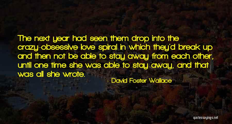 I Love You Spiral Quotes By David Foster Wallace I Love You Spiral Quotes By David Foster Wallace