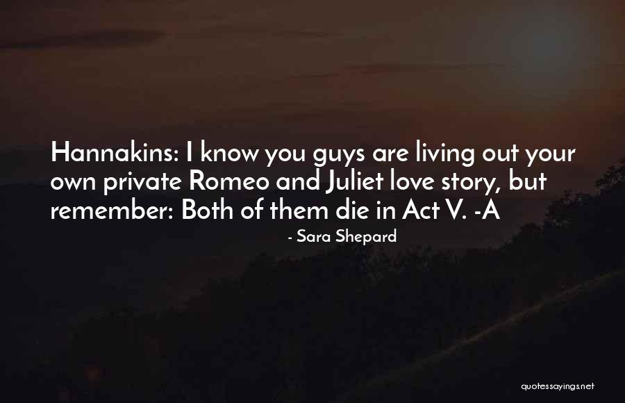 I Love You Story Quotes By Sara Shepard