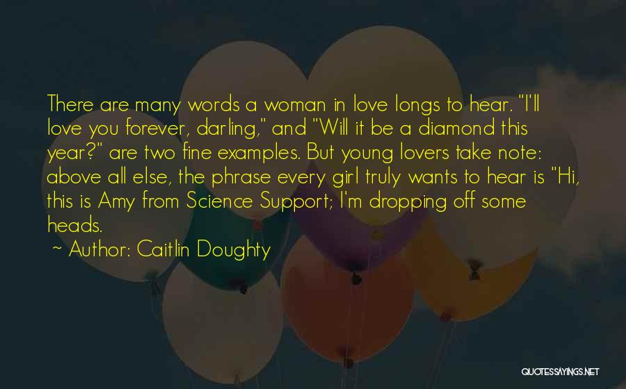 I Love You Support Quotes By Caitlin Doughty