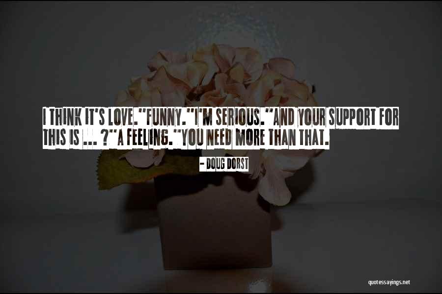 I Love You Support Quotes By Doug Dorst I Love You Support Quotes By Doug Dorst