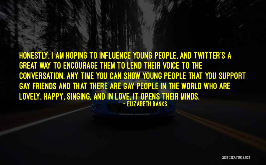 I Love You Support Quotes By Elizabeth Banks I Love You Support Quotes By Elizabeth Banks