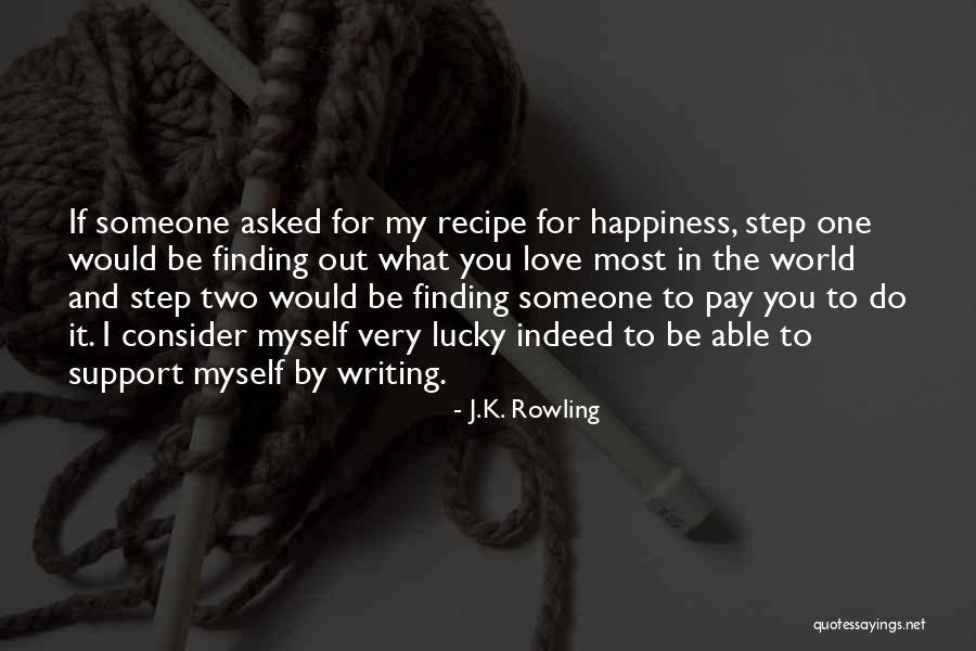 I Love You Support Quotes By J.K. Rowling