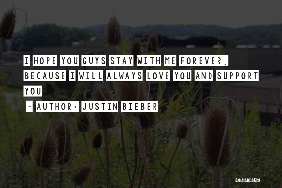 I Love You Support Quotes By Justin Bieber