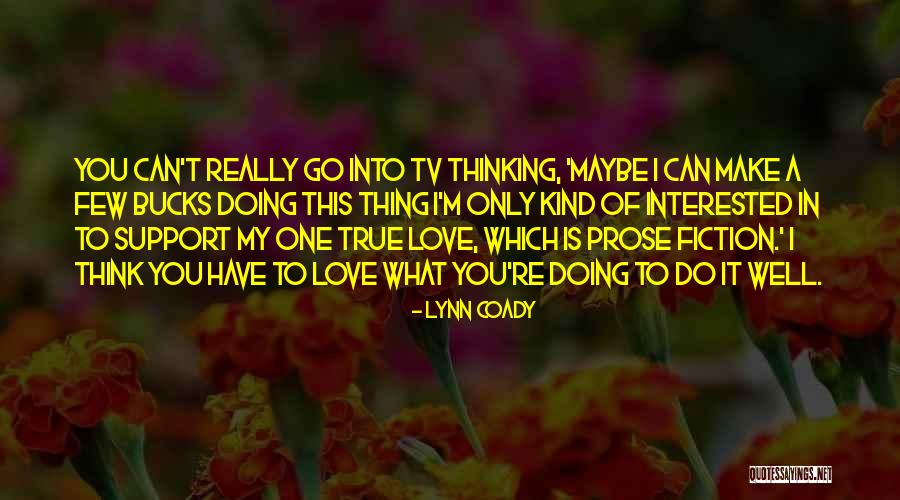 I Love You Support Quotes By Lynn Coady