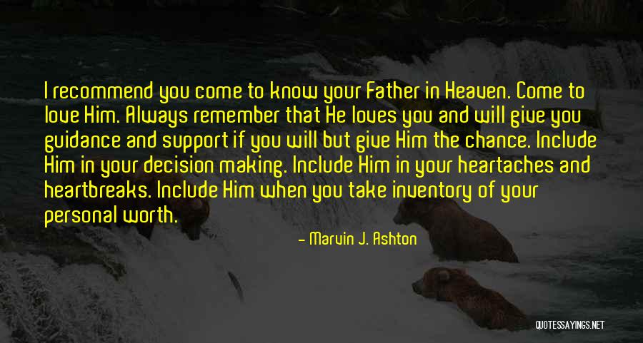 I Love You Support Quotes By Marvin J. Ashton I Love You Support Quotes By Marvin J. Ashton