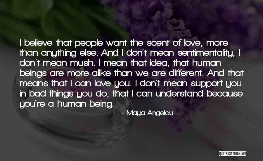 I Love You Support Quotes By Maya Angelou I Love You Support Quotes By Maya Angelou