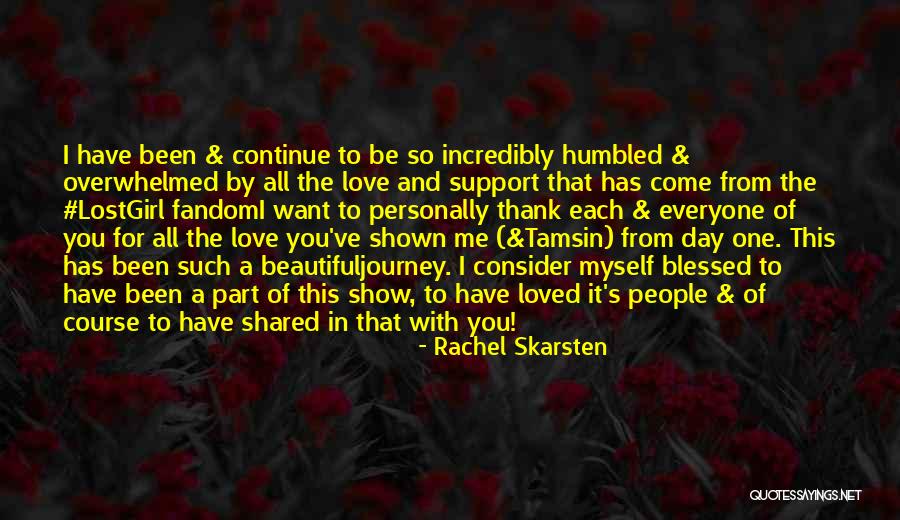 I Love You Support Quotes By Rachel Skarsten