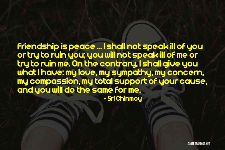 I Love You Support Quotes By Sri Chinmoy I Love You Support Quotes By Sri Chinmoy