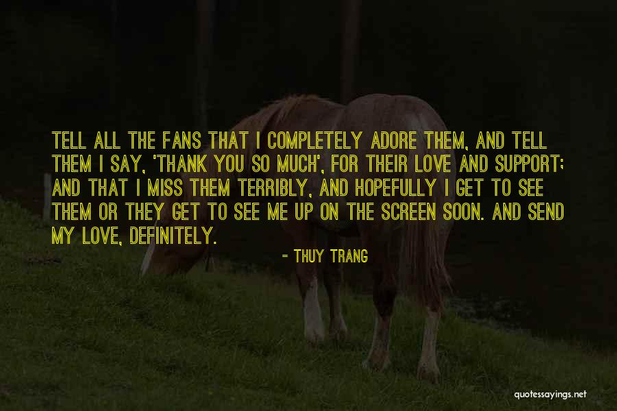 I Love You Support Quotes By Thuy Trang I Love You Support Quotes By Thuy Trang