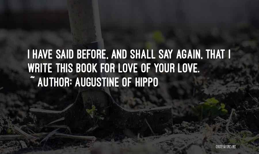 I Love You This Much Book Quotes By Augustine Of Hippo
