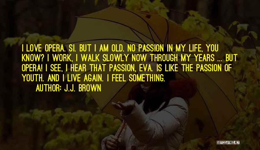 I Love You Through Quotes By J.J. Brown