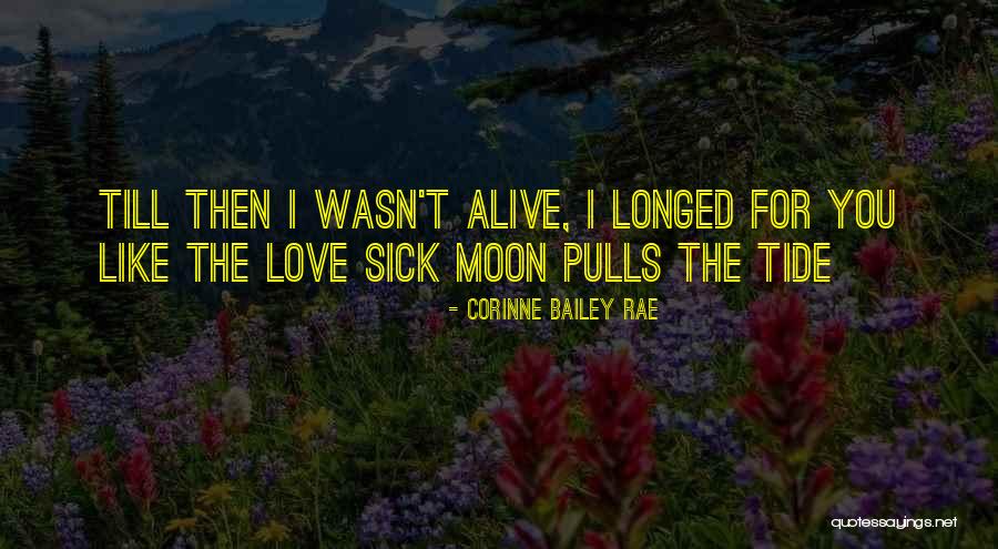 I Love You Till Quotes By Corinne Bailey Rae I Love You Till Quotes By Corinne Bailey Rae