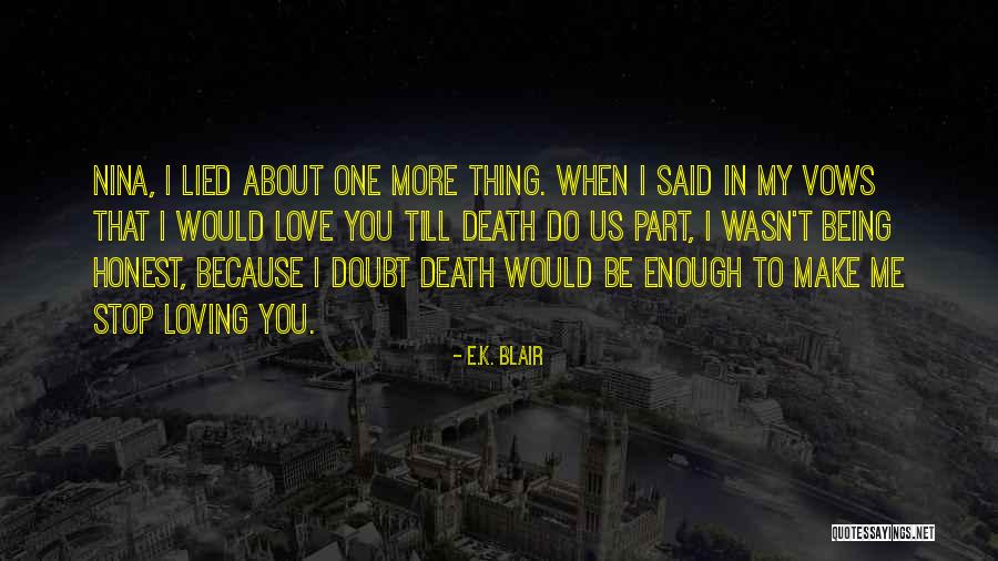 I Love You Till Quotes By E.K. Blair I Love You Till Quotes By E.K. Blair