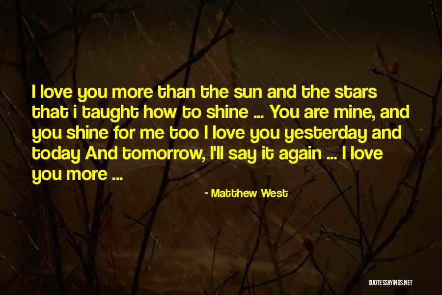 I Love You Today Quotes By Matthew West